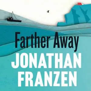 «Farther Away» by Jonathan Franzen
