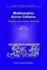 Mathematics Across Cultures: The History of Non-Western Mathematics