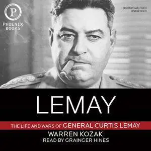 LeMay: The Life and Wars of General Curtis LeMay [Audiobook] {Repost}