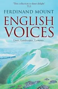 «English Voices» by Ferdinand Mount