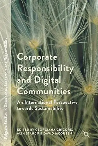 Corporate Responsibility and Digital Communities: An International Perspective towards Sustainability