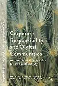 Corporate Responsibility and Digital Communities: An International Perspective towards Sustainability