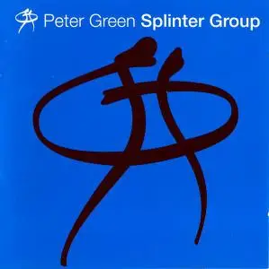 Peter Green Splinter Group - Peter Green Splinter Group (1997) [Reissue 2000]
