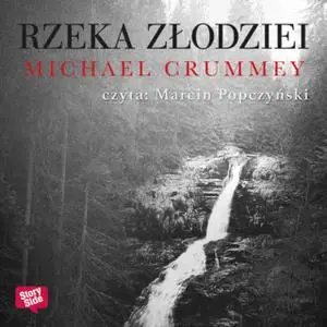 «Rzeka złodziei» by Michael Crummey