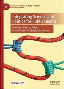 Integrating Science and Politics for Public Health