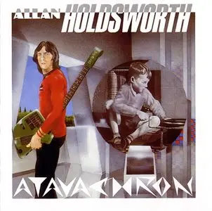 Allan Holdsworth - Atavachron (1986) {Cream Records}