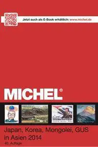 MICHEL-Katalog : Japan, Korea, Mongolei, GUS in Asien 2014: in Farbe