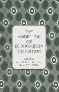 Tax Modelling for Economies in Transition