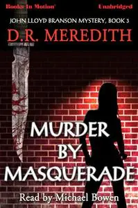 «Murder By Masquerade» by D.R. Meredith