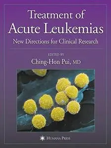 Treatment of Acute Leukemias: New Directions for Clinical Research  [Repost]