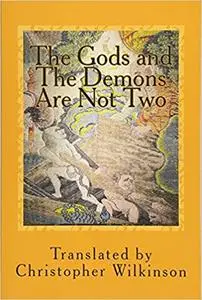 The Gods and the Demons Are Not Two: A Tantra of the Great Perfection
