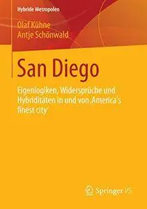 San Diego: Eigenlogiken, Widersprüche und Hybriditäten in und von ‚America´s finest city‘ (Repost)