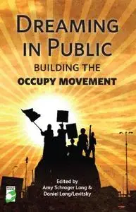 Dreaming in Public: Building the Occupy Movement (Repost)