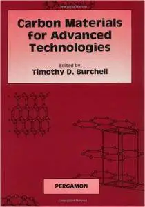 T. D. Burchell - Carbon Materials for Advanced Technologies