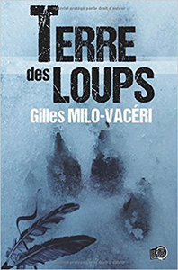 Terre des Loups - Gilles Milo-Vacéri