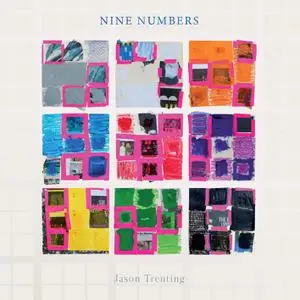 Eric Cha-Beach, Josh Quillen, Adam Sliwinski & Jason Treuting - Jason Treuting: Nine Numbers (2022) [Digital Download 24/96]