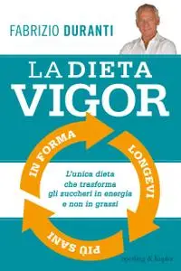 Fabrizio Duranti - La dieta Vigor