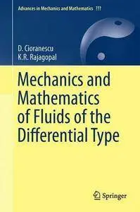 Mechanics and Mathematics of Fluids of the Differential Type