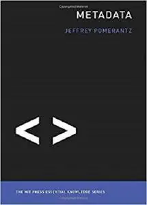 Metadata (MIT Press Essential Knowledge series) [Repost]