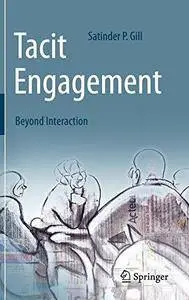 Tacit Engagement: Beyond Interaction (Repost)