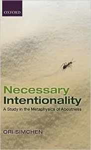 Necessary Intentionality: A Study in the Metaphysics of Aboutness (repost)