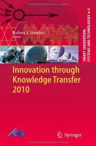 Innovation through Knowledge Transfer 2010 (repost)
