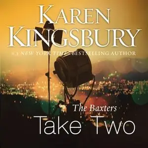 «The Baxters Take Two» by Karen Kingsbury