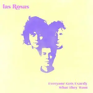 Las Rosas - Everyone Gets Exactly What They Want (2017)