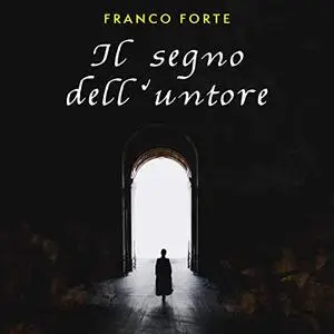 «Il segno dell'untore» by Franco Forte