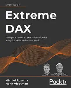Extreme DAX: Take your Power BI and Microsoft data analytics skills to the next level (repost)