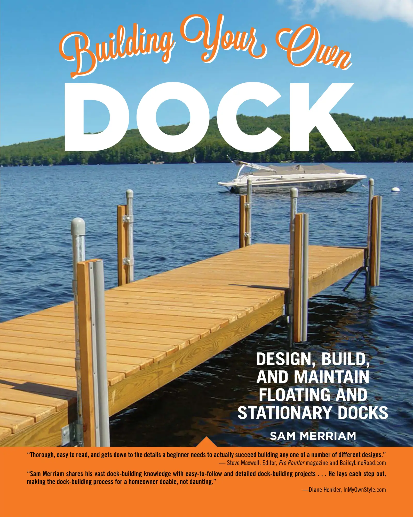 Building Your Own Dock Design, Build, and Maintain Floating and