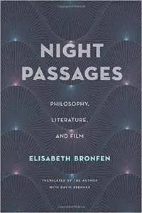 Night Passages: Philosophy, Literature, and Film
