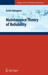 Maintenance Theory of Reliability (repost)