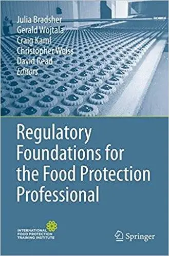 Regulatory Foundations for the Food Protection Professional (Repost)