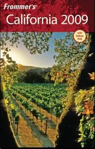 Frommer's California 2009 (Frommer's Complete) America’s #1 bestselling travel series