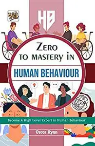 Zero To Mastery In Human Behaviour