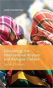 Gendering the International Asylum and Refugee Debate: Second Edition (Repost)