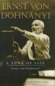 Ernst von Dohnányi: A Song of Life