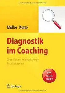 Diagnostik im Coaching: Grundlagen, Analyseebenen, Praxisbeispiele (Repost)