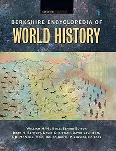 Berkshire Encyclopedia Of World History: Five Volume Set