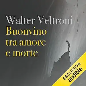 «Buonvino tra amore e morte? Il commissario Buonvino 4» by Walter Veltroni