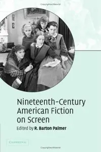 Nineteenth-Century American Fiction on Screen