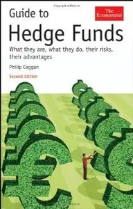 Guide to Hedge Funds: What They Are, What They Do, Their Risks, Their Advantages (The Economist)