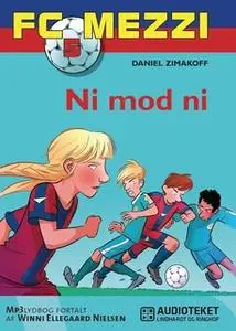 «FC Mezzi 5: Ni mod ni» by Daniel Zimakoff