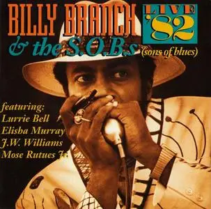 Billy Branch & The S.O.B.s - Live '82 (1983) [Reissue 1994]