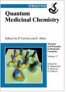 Quantum Medicinal Chemistry (Methods and Principles in Medicinal Chemistry, Vol. 17) by Paolo Carloni