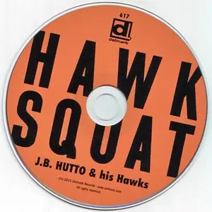 J.B. Hutto & His Hawks - Hawk Squat (1968) {2015 Delmark Expanded & Remastered Edition}