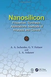 Nanosilicon: Properties, Synthesis, Applications, Methods of Analysis and Control (repost)