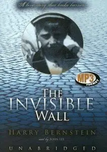 The Invisible Wall: A Love Story That Broke Barriers (Audiobook) (Repost)