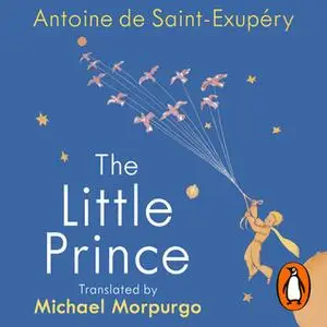 «The Little Prince» by Antoine de Saint-Exupéry